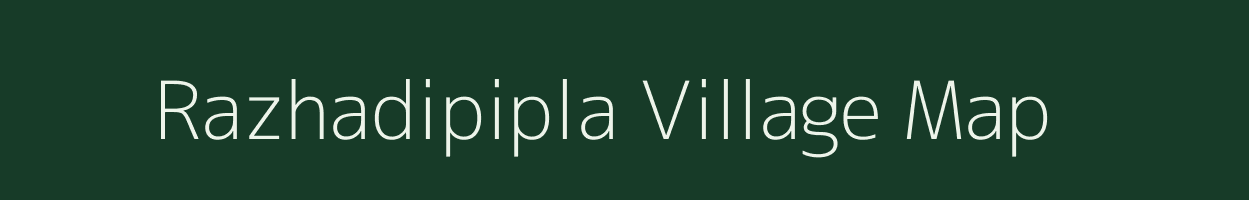 Razhadipipla village map in Madhya Pradesh