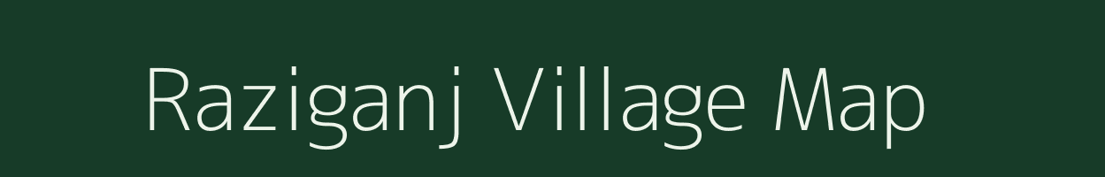 Raziganj village map in Bihar