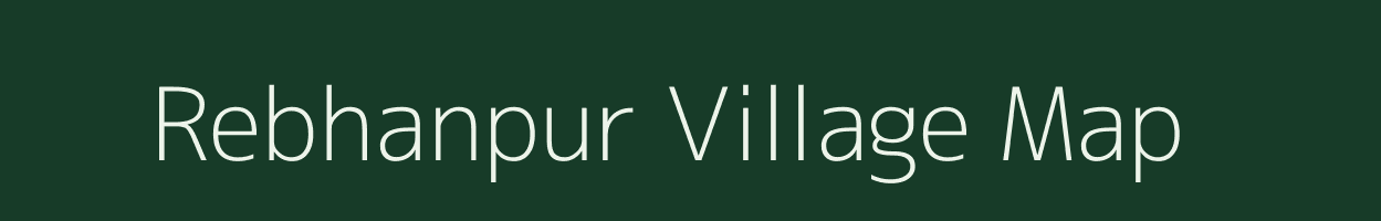 Rebhanpur village map in Bihar