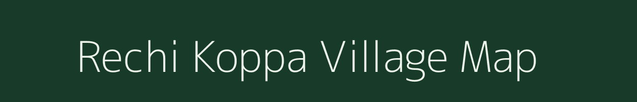 Rechi Koppa village map in Karnataka