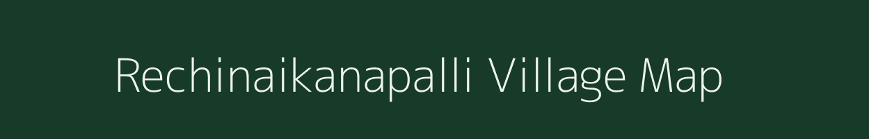 Rechinaikanapalli village map in Karnataka
