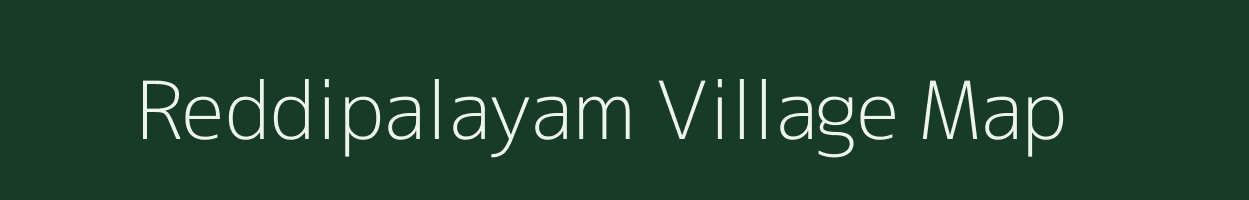 Reddipalayam village map in Tamil Nadu