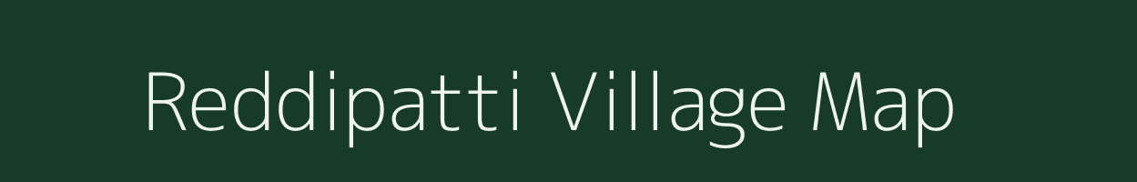 Reddipatti village map in Tamil Nadu