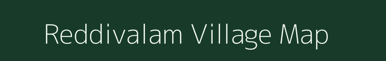 Reddivalam village map in Tamil Nadu