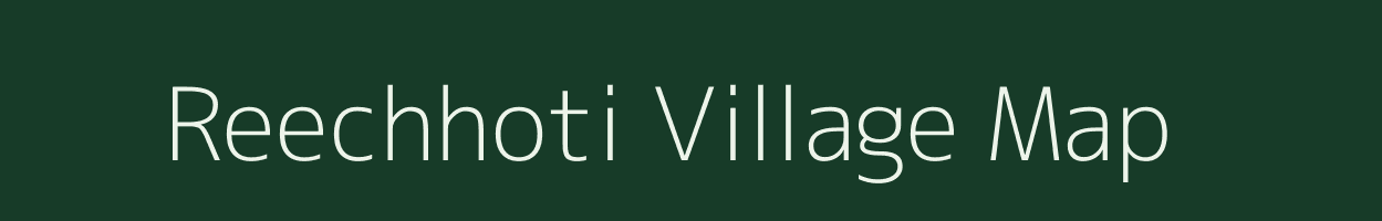 Reechhoti village map in Rajasthan