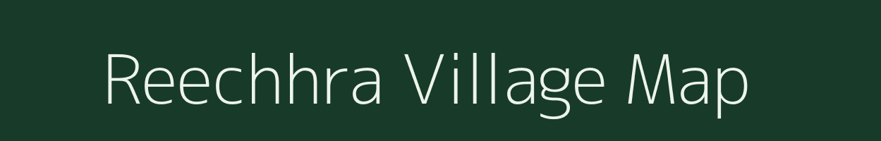 Reechhra village map in Rajasthan