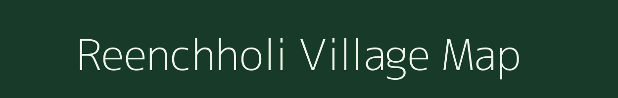 Reenchholi village map in Rajasthan