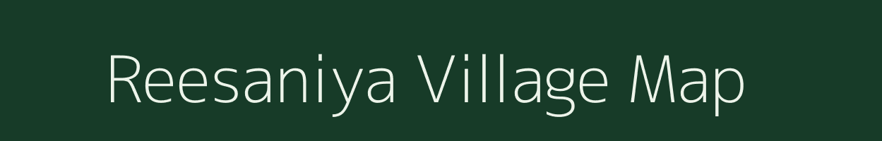 Reesaniya village map in Rajasthan