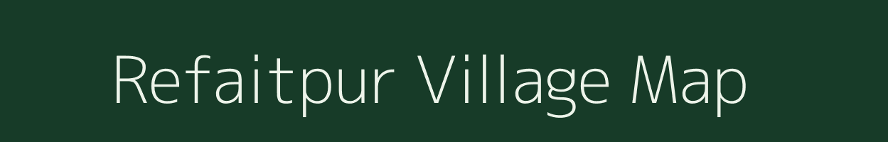 Refaitpur village map in West Bengal