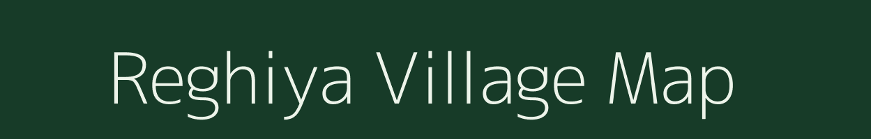 Reghiya village map in Bihar