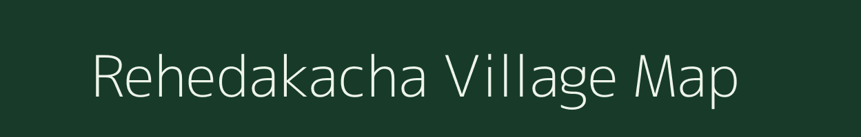 Rehedakacha village map in Odisha