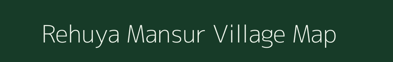 Rehuya Mansur village map in Uttar Pradesh