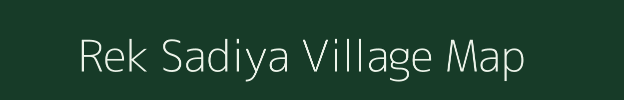 Rek Sadiya village map in Uttar Pradesh