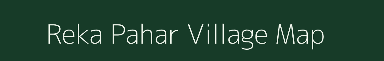 Reka Pahar village map in Assam