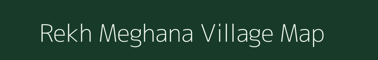 Rekh Meghana village map in Rajasthan