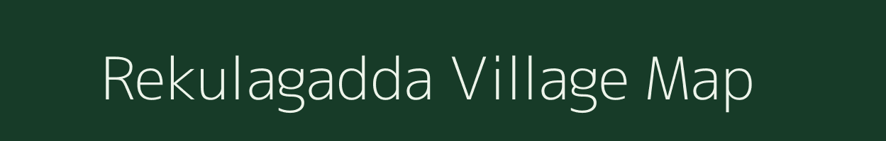 Rekulagadda village map in Andhra Pradesh