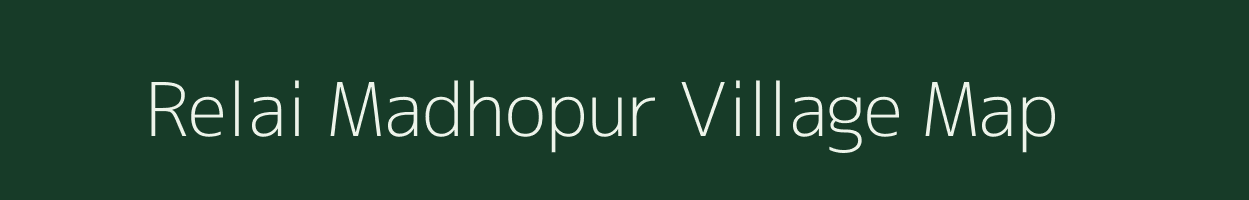Relai Madhopur village map in Uttar Pradesh
