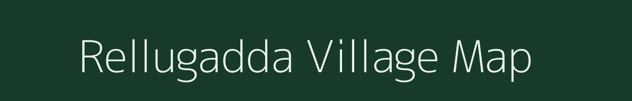 Rellugadda village map in Andhra Pradesh