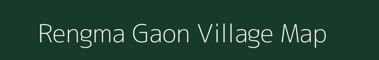 Rengma Gaon village map in Assam