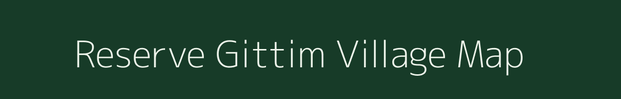 Reserve Gittim village map in Meghalaya