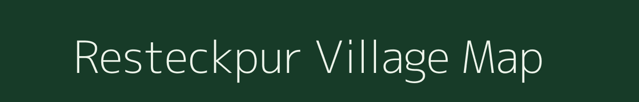 Resteckpur village map in Assam