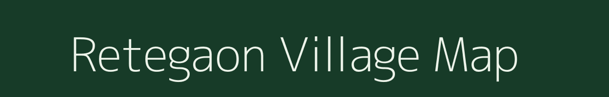 Retegaon village map in Chhattisgarh