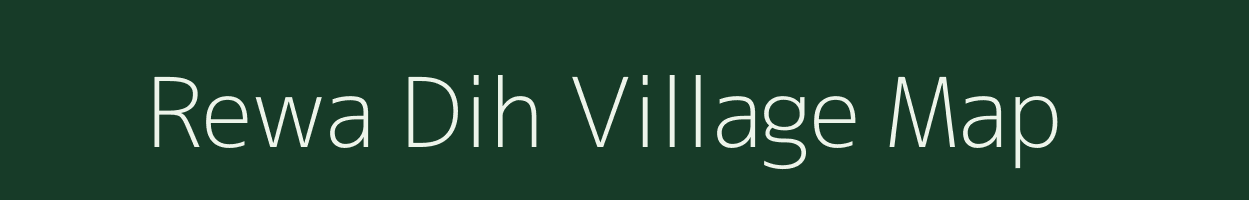 Rewa Dih village map in Bihar