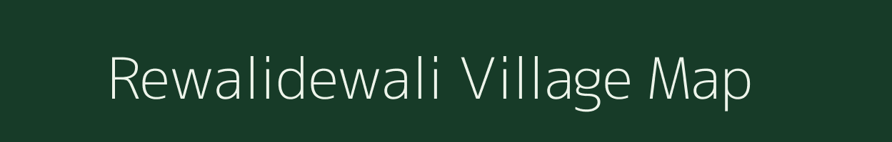 Rewalidewali village map in Madhya Pradesh