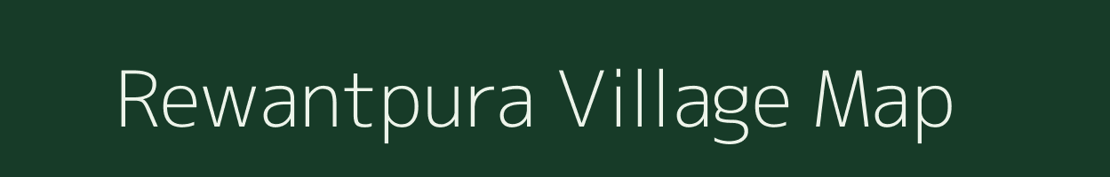 Rewantpura village map in Rajasthan