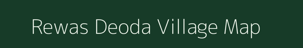 Rewas Deoda village map in Madhya Pradesh