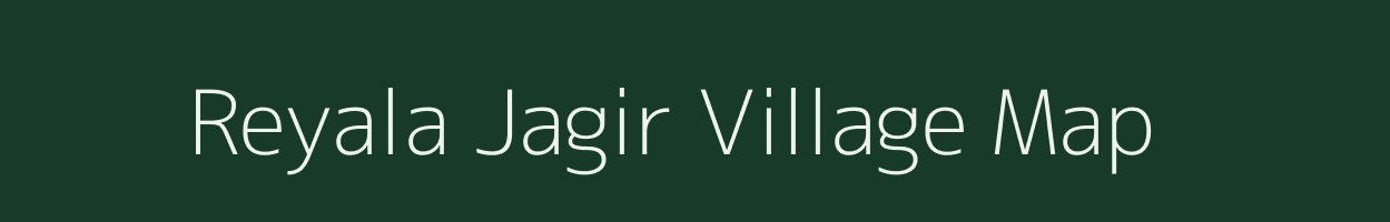 Reyala Jagir village map in Jammu & Kashmir