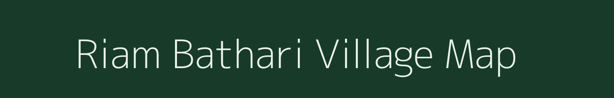 Riam Bathari village map in Assam