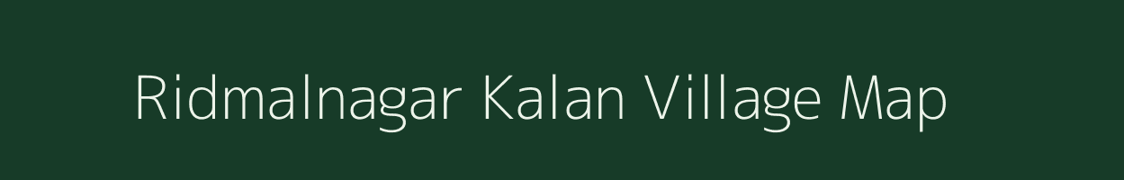 Ridmalnagar Kalan village map in Rajasthan