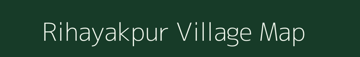 Rihayakpur village map in Uttar Pradesh