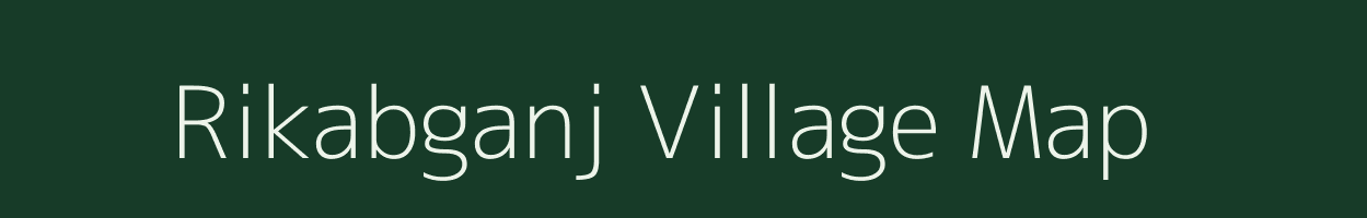 Rikabganj village map in Bihar