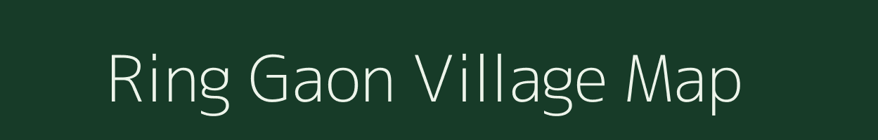 Ring Gaon village map in Assam