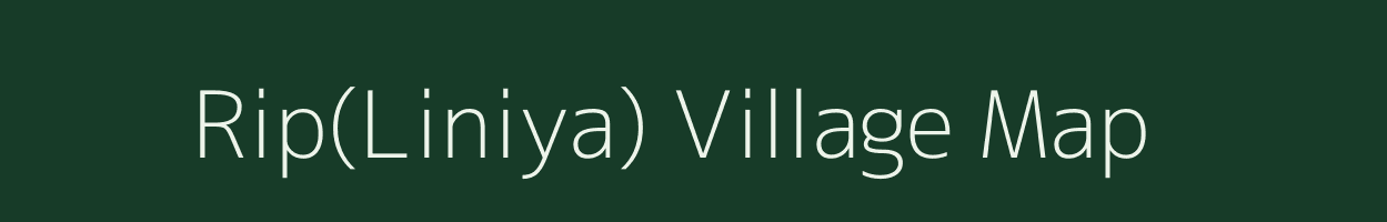 Rip(Liniya) village map in Arunachal Pradesh