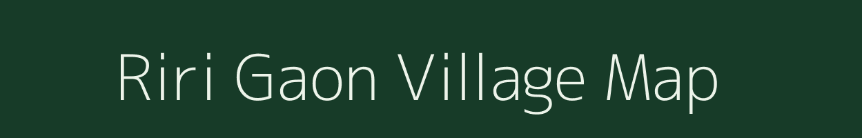 Riri Gaon village map in Assam