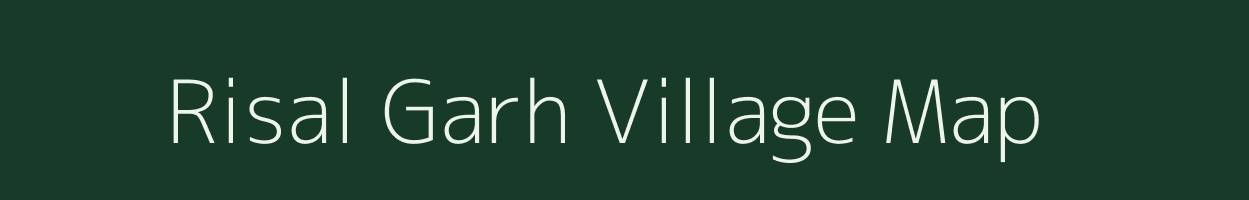 Risal Garh village map in Uttar Pradesh