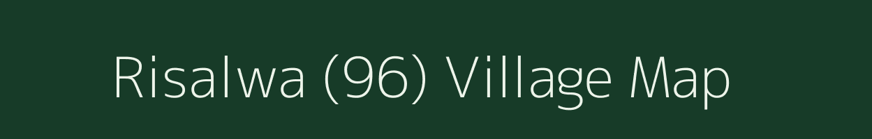 Risalwa (96) village map in Haryana