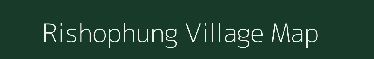 Rishophung village map in Manipur