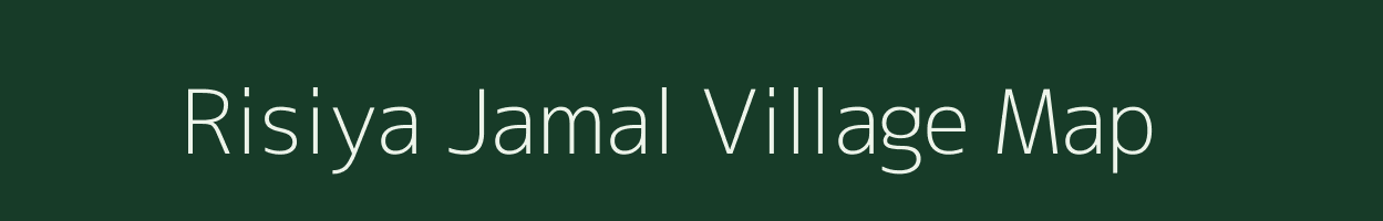 Risiya Jamal village map in Uttar Pradesh