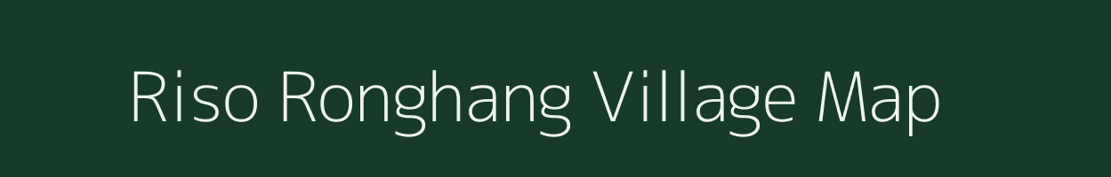 Riso Ronghang village map in Assam