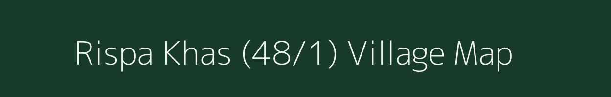 Rispa Khas (48/1) village map in Himachal Pradesh