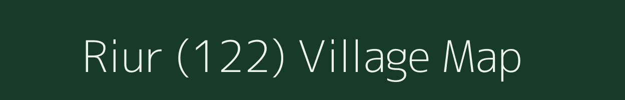 Riur (122) village map in Himachal Pradesh