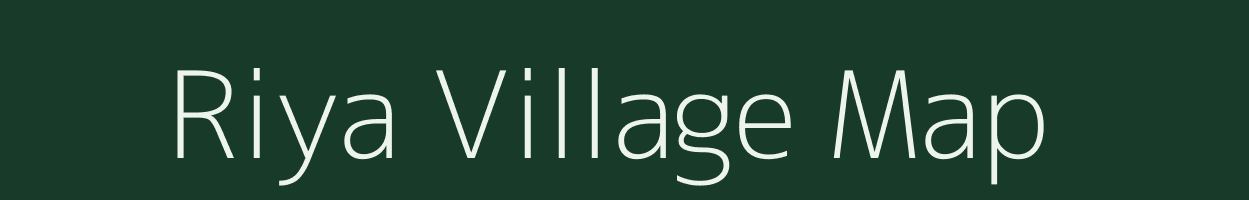 Riya village map in Arunachal Pradesh