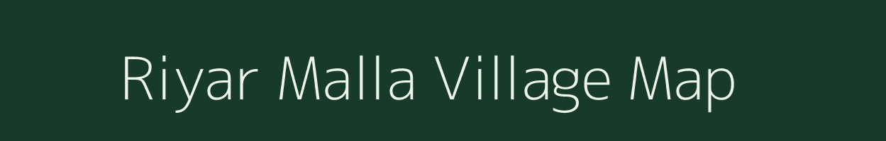 Riyar Malla village map in Uttarakhand