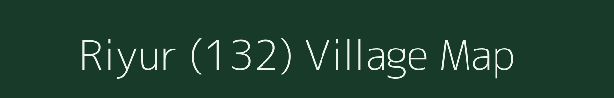 Riyur (132) village map in Himachal Pradesh