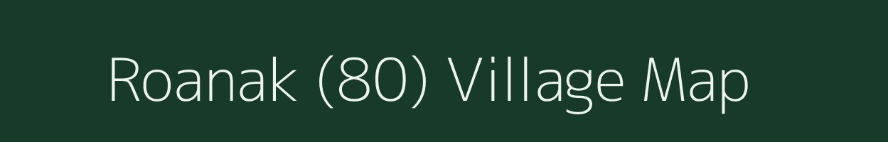 Roanak (80) village map in Himachal Pradesh