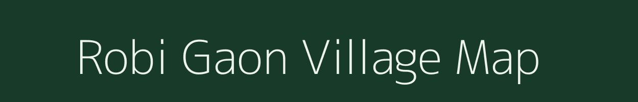 Robi Gaon village map in Assam